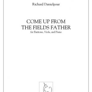 Come Up From the Fields Father