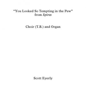You Looked So Tempting in the Pew from <i>Spires</i>