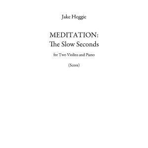 Meditation: The Slow Seconds
