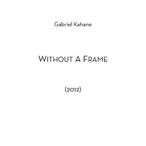 Without a Frame