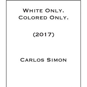 White Only. Colored Only