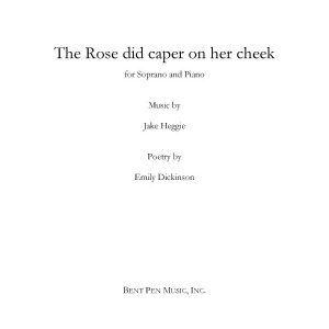 The Rose did caper on her cheek